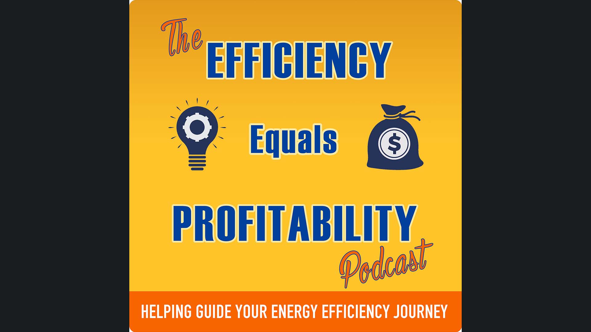 Efficiency = Profitability