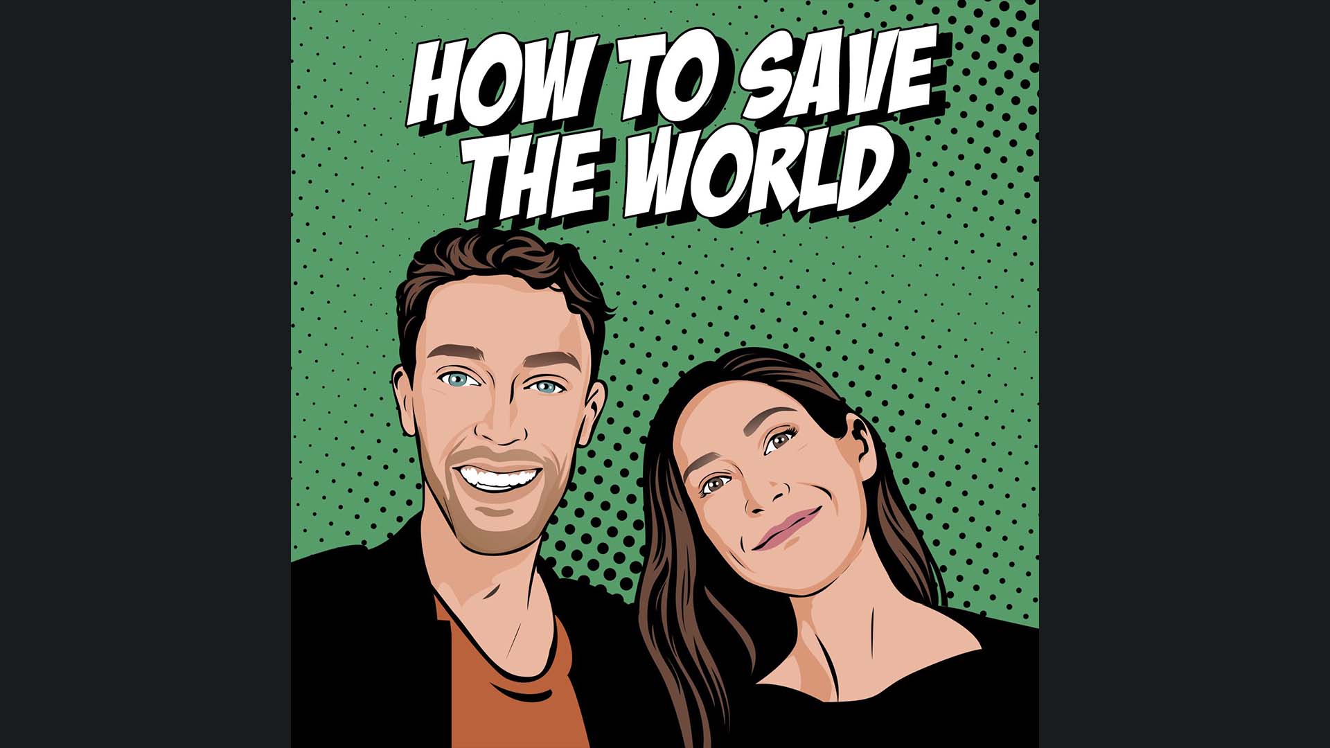 How To Save The World