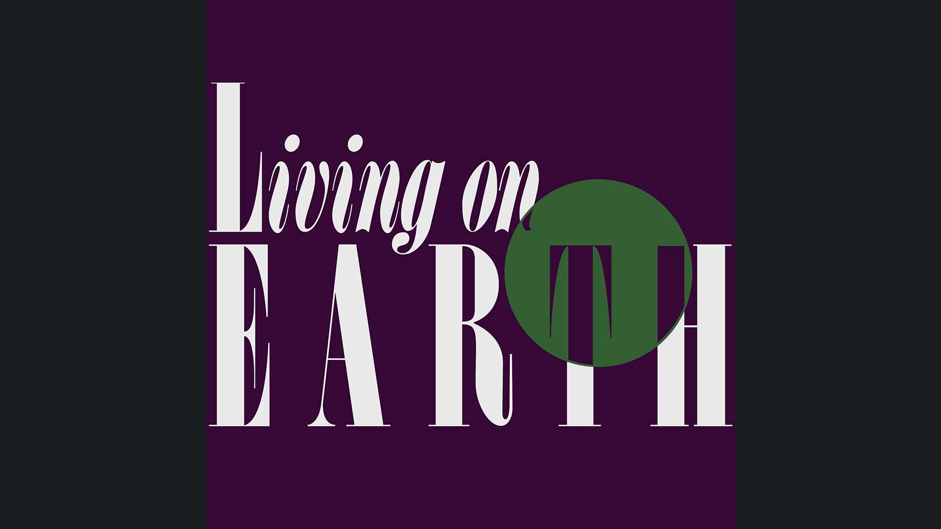 Living on Earth