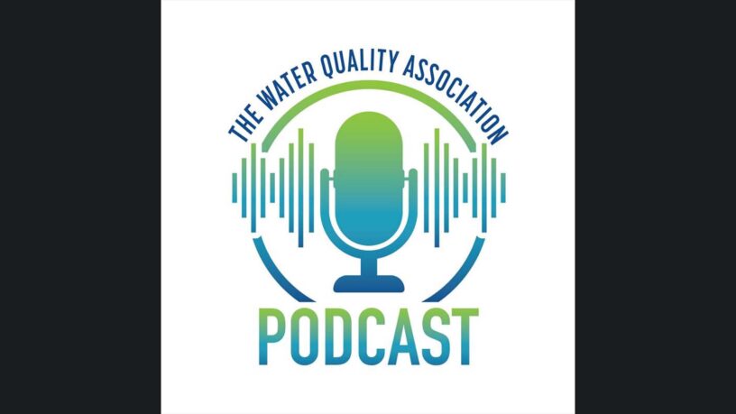The Water Quality Association Podcast